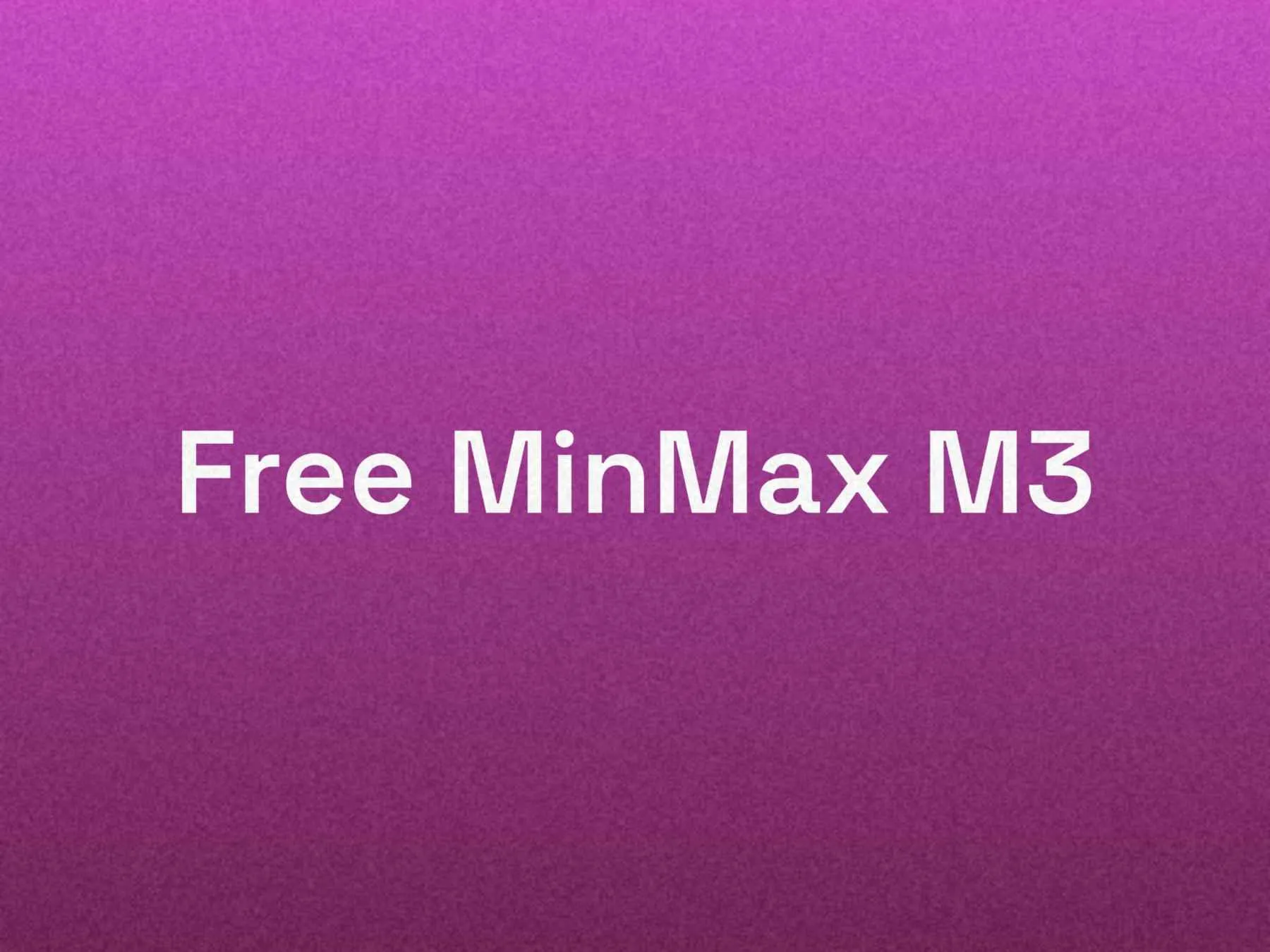 免费体验MiniMax-M3大模型，14天无限制调用，时间截止09-06，手慢无！